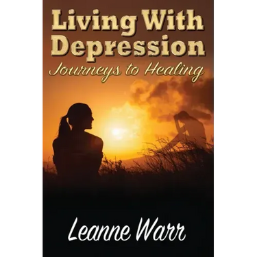 Living With Depression: Journeys to Healing