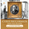 Cyrus McCormick and His Reaper U.S. Economy in the mid-1800s Biography 5th Grade Children's Biographies