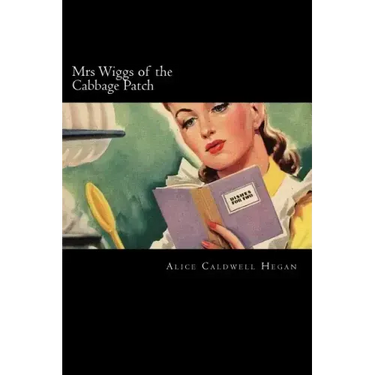 Mrs Wiggs of the Cabbage Patch