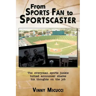 From Sports Fan to Sportscaster: The Everyman Sports Junkie Turned Announcer Shares His Thoughts on the Job