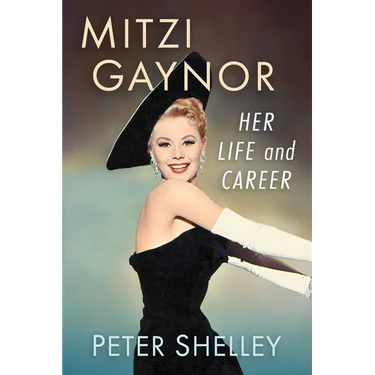 Mitzi Gaynor: Her Life and Career