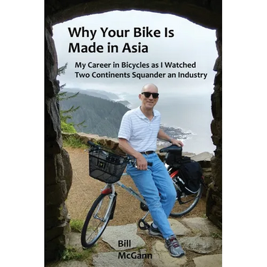 Why Your Bike Is Made In Asia: My career in bicycles as I watched two continents squander an industry