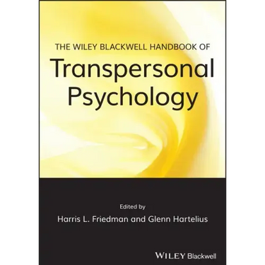 The Wiley-Blackwell Handbook of Transpersonal Psychology