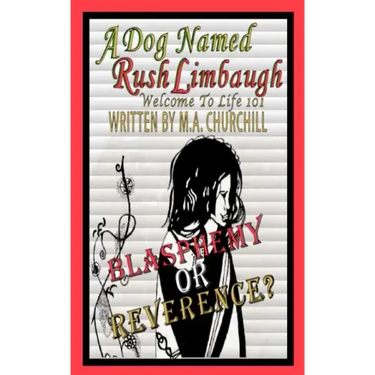 A Dog Named Rush Limbaugh: Welcome To Life 101