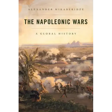 The Napoleonic Wars: A Global History