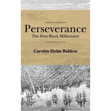 Perseverance: The First Black Millionaire