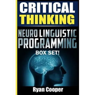 Critical Thinking Neuro Linguistic Programming Box Set!