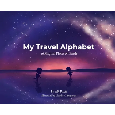 My Travel Alphabet: 26 Magical Places on Earth