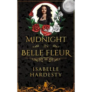 Midnight In Belle Fleur: The Witching Hour