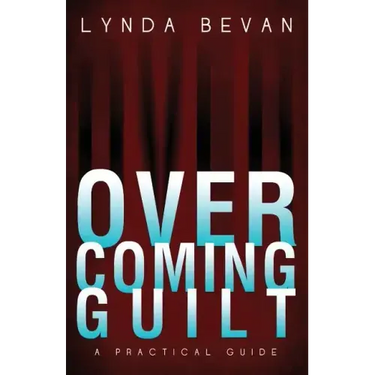 Overcoming Guilt: A Practical Guide