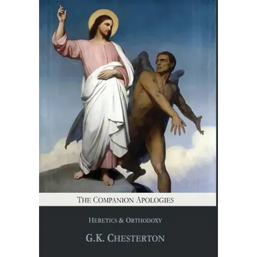 The Companion Apologies: Heretics & Orthodoxy