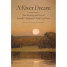 A River Dream: The Writing and Art of Russell Chatham's Clark City Press