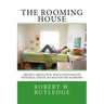The Rooming House: Create Cash Flow & Build Your Wealth With Real Estate, No Matter The Economy