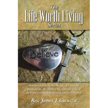 The Life Worth Living Series: A series on how to live the life of Christ He promised us, the abiding life with the voice of the Lord restored and le