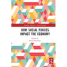 How Social Forces Impact the Economy