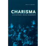 Charisma and the Fictions of Black Leadership