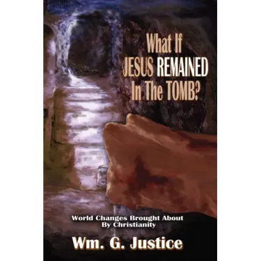 What If Jesus Remained in the Tomb?