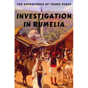 The Adventures of Young Yusuf: Investigation in Rumelia