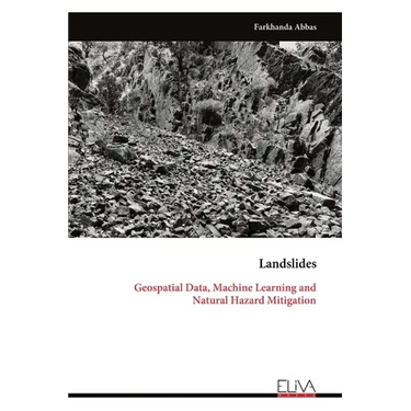 Landslides: Geospatial Data, Machine Learning and Natural Hazard Mitigation