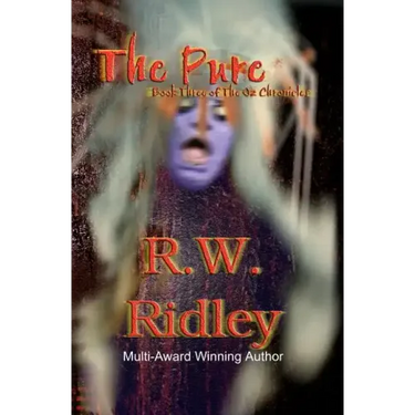 The Pure: Book Three of the Oz Chronicles