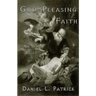 God Pleasing Faith