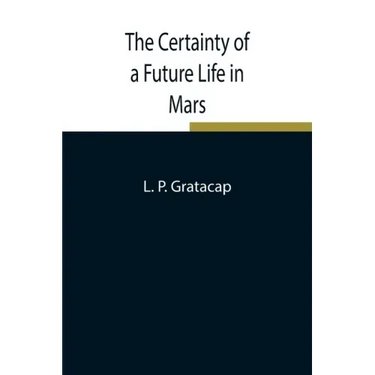 The Certainty of a Future Life in Mars