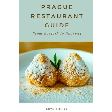 Prague Restaurant Guide: From Goulash to Gourmet