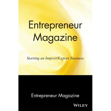 Entrepreneur Magazine: Starting an Import / Export Business