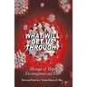 What Will Get Us Through?: Messages of Hope, Encouragement, and Peace