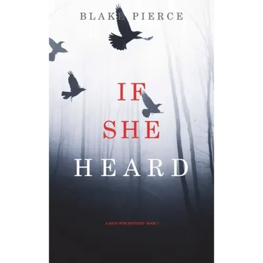 If She Heard (A Kate Wise Mystery-Book 7)