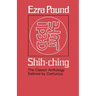 Shih-Ching: The Classic Anthology Defined by Confucius