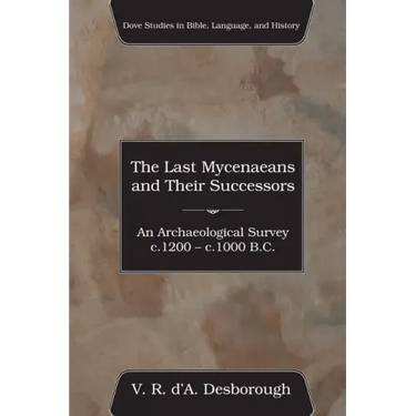The Last Mycenaeans and Their Successors