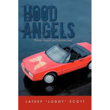 Hood Angels: " Where Angels Isn't Heaven Sent"