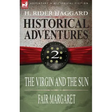 Historical Adventures: 2-The Virgin and the Sun & Fair Margaret