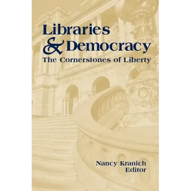 Libraries and Democracy: The Cornerstone of Liberty