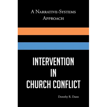 Intervention in Church Conflict: A Narrative-Systems Approach