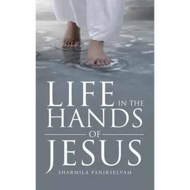 Life in the Hands of Jesus