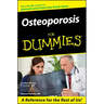 Osteoporosis for Dummies .