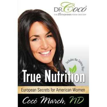 True Nutrition: European Secrets for American Women