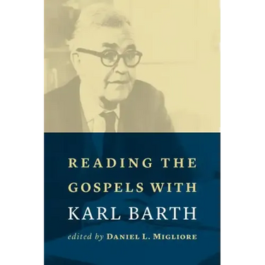 Reading the Gospels with Karl Barth
