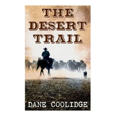 The Desert Trail: Western Novel