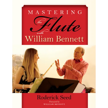 Mastering the Flute with William Bennett
