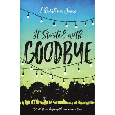 It Started with Goodbye
