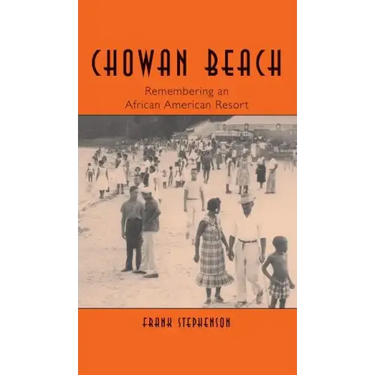 Chowan Beach: Remembering an African American Resort