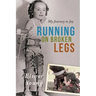 Running on Broken Legs