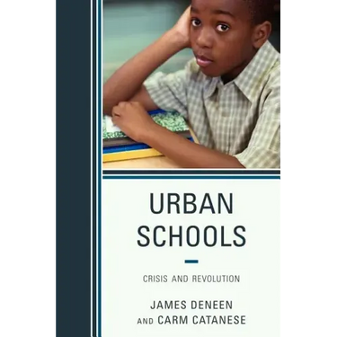 Urban Schools: Crisis and Revolution