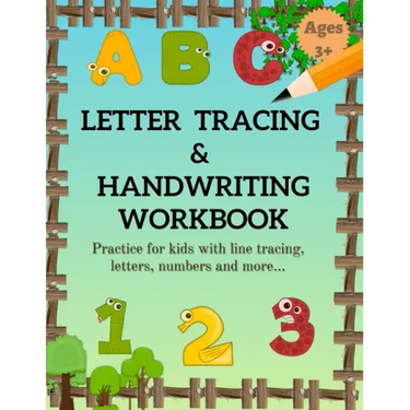 Letter Tracing & Handwriting Workbook: Fun way to Learn how to Trace Lines, Shapes, Alphabets and Numbers 1-10, Alphabet, Pre-Writing, and More