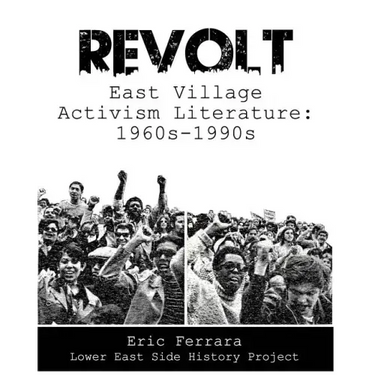 Revolt: East Village Activism Literature, 1960s through 1990s