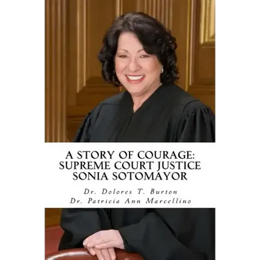 A Story of Courage: Supreme Court Justice Sonia Sotomayor