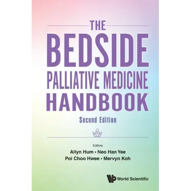Bedside Palliative Medicine Handbook, the (Second Edition)